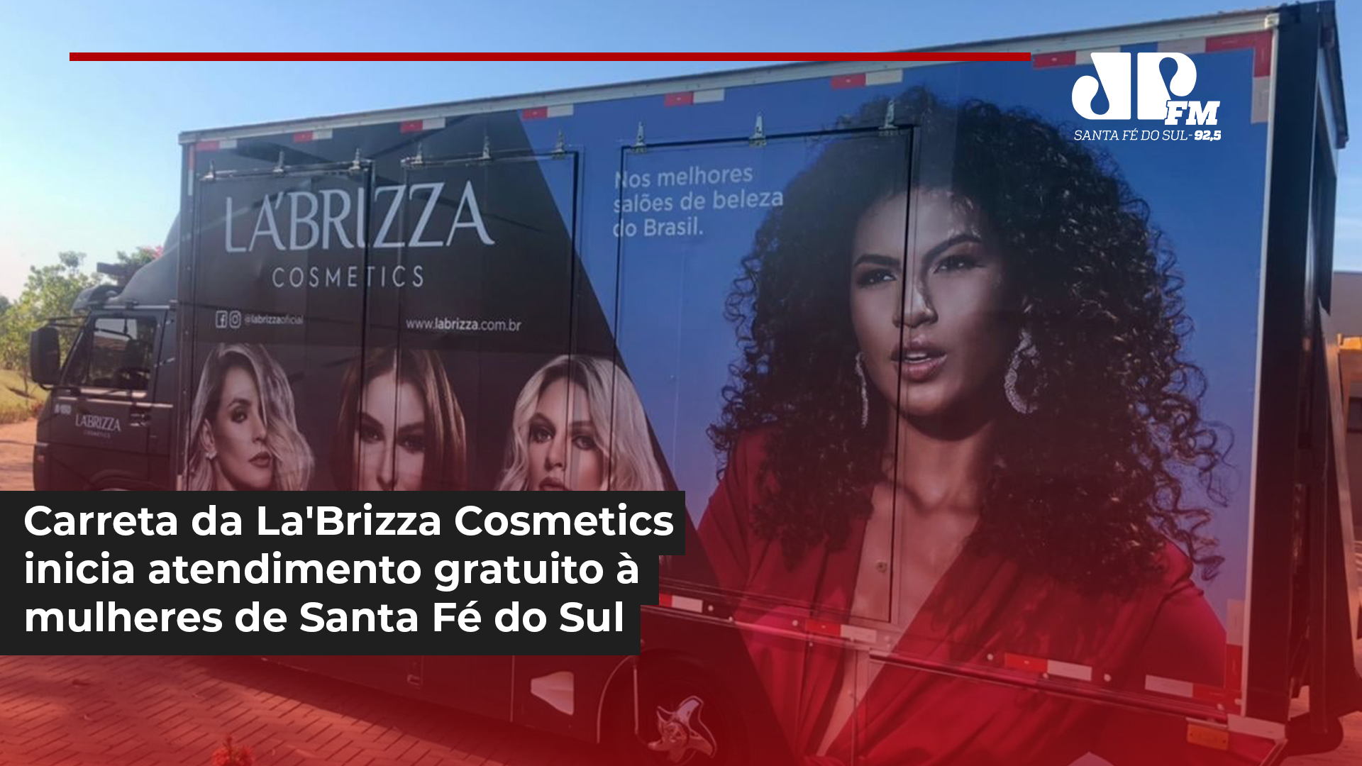 La'Brizza Cosmestics inicia projeto da Carreta da Beleza em Santa Fé do Sul