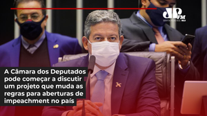 Projeto prevê que Câmara dê início a impeachment e muda poderes de Lira