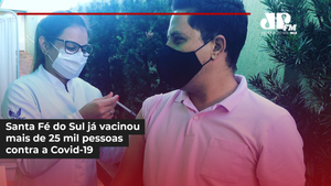 Santa Fé do Sul já vacinou mais de 25 mil pessoas contra a Covid-19 e inicia vacinação em pessoas com 30 anos ou mais