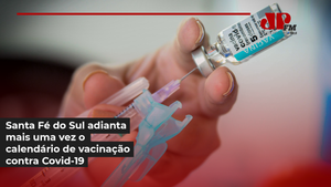 Santa Fé do Sul avança com campanha de vacinação contra Covid-19 e irá vacinar pessoas de 26 anos a partir desta terça-feira