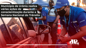 Município de Urânia realiza várias ações de conscientização durante a Semana Nacional do Trânsito