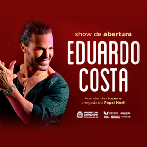 Santa Fé do Sul terá show com Eduardo Costa na abertura do Sonho de Natal 2022