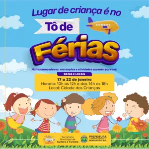 Começa hoje em Santa Fé do Sul a programação para a criançada, o Tô de Férias 2023